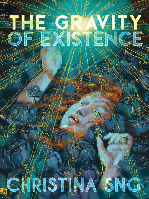 Title details for The Gravity of Existence by Christina Sng - Available